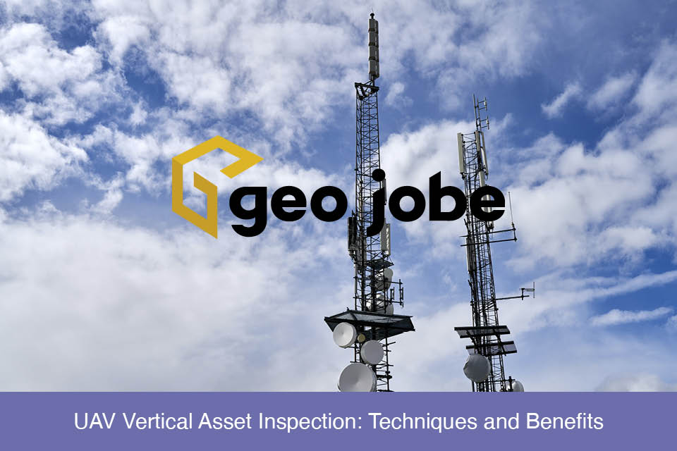 UAV Vertical Asset Inspection: Techniques and Benefits