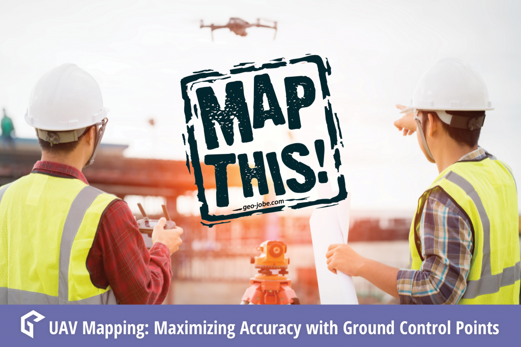 UAV Mapping: Maximizing Accuracy with Ground Control Points